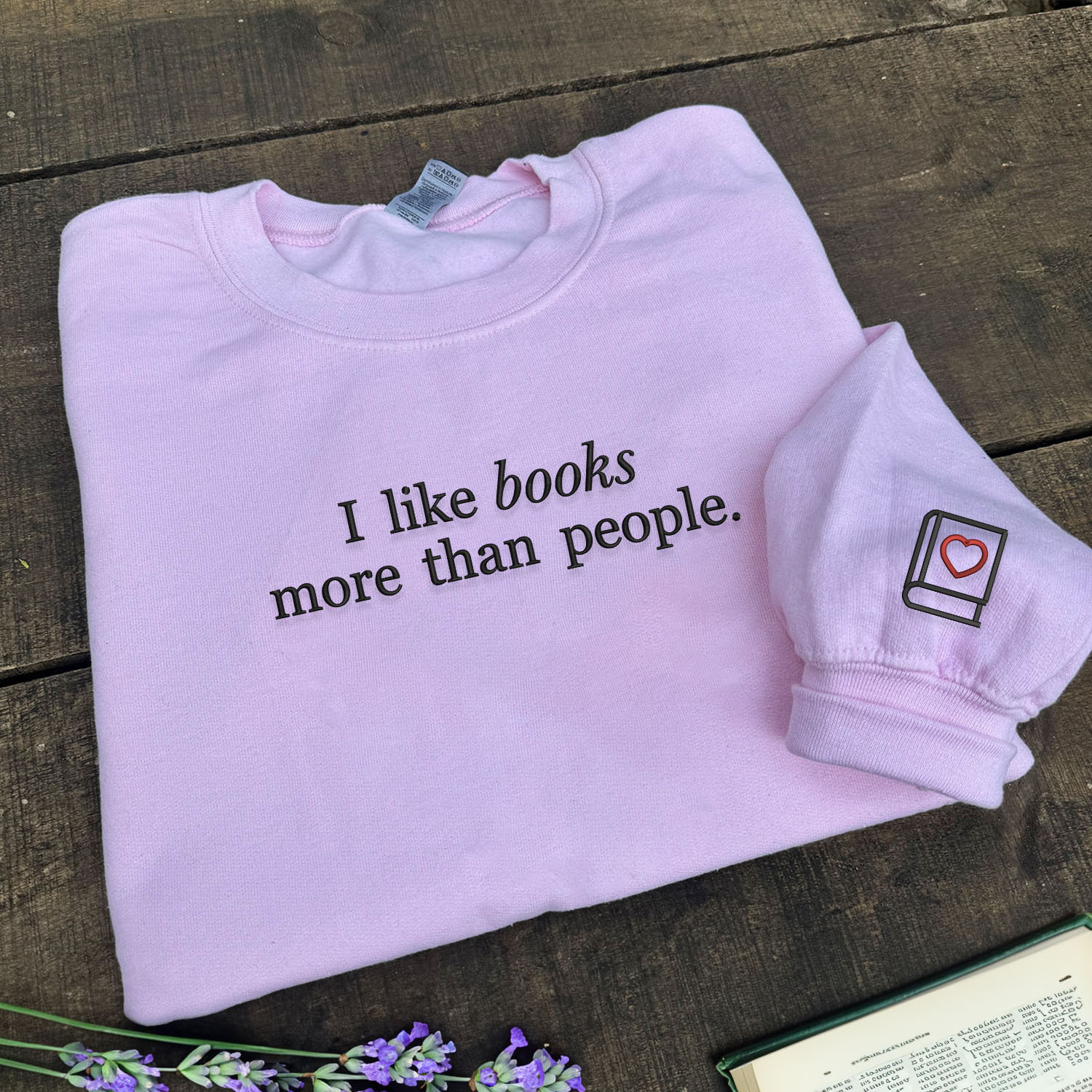 i like books more than people sweatshirt