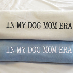 In My Dog Mom Era Sweatshirt, Hoodie Embroidered with Dog Ear, Name