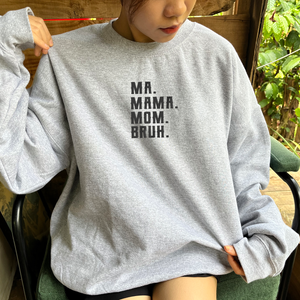 Embroidered Ma Mama Mom Bruh Sweatshirt