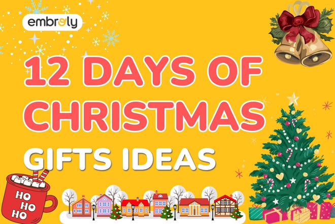 12 Days of Christmas Gifts Ideas: Your Family Will Love