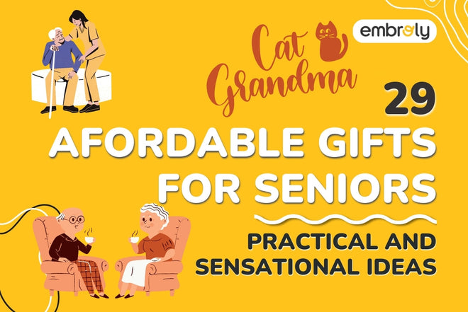 29 Inexpensive Gifts for Seniors: Practical and Sensational Ideas