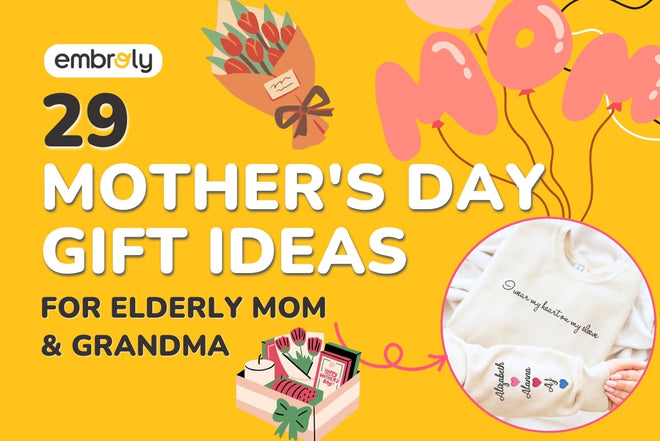 29 Useful Mother's Day Gift Ideas for Elderly Mom & Grandma