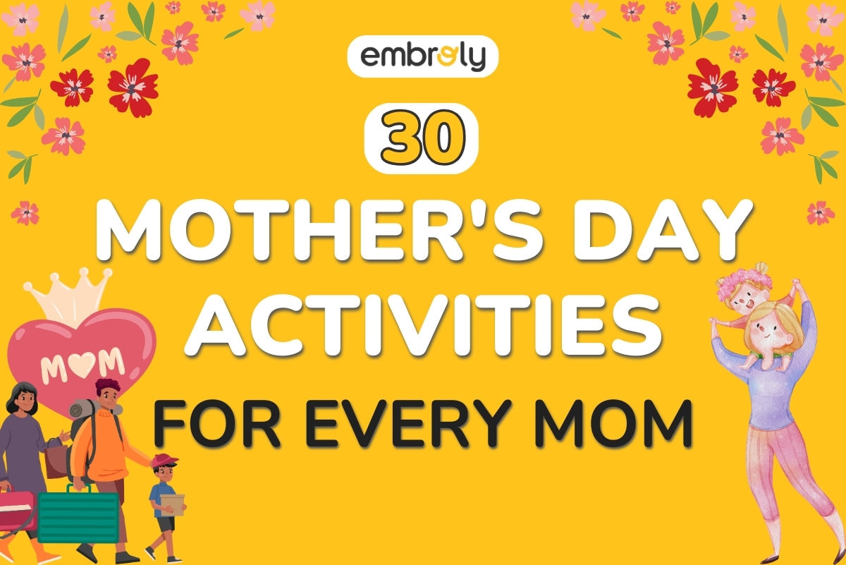 Mother's Day Activities: Ideas To Celebrate Every Mom