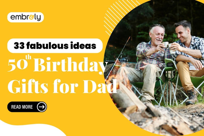 50th Birthday Gifts for Dad: Make His Half-Century Unforgettable