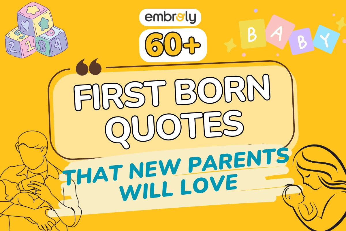 60+ Beautiful First Born Quotes that New Parents Will Love - Embroly