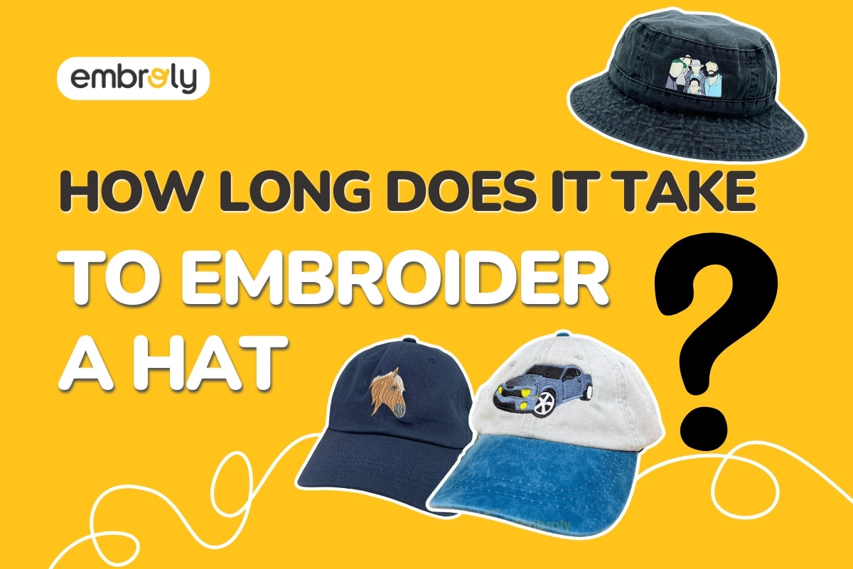 How long does it take to embroider a hat