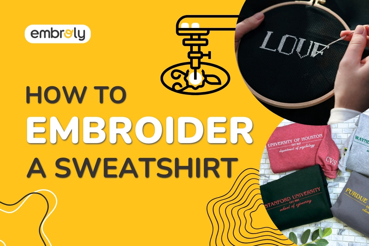 How To Embroider A Sweatshirt