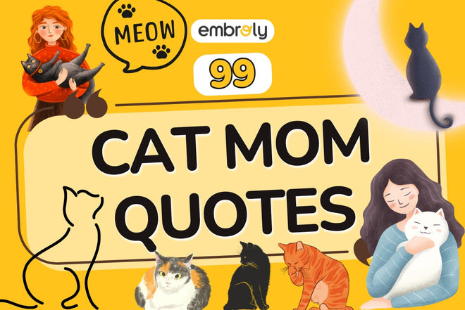 99 Cat Mom Quotes: Funny, Cute & Touching Captions