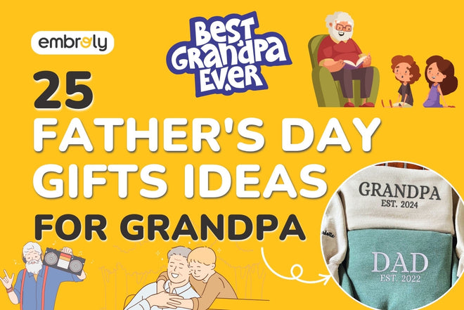 25 Father's Day Gifts for Grandpa: Ideas for the Special Man