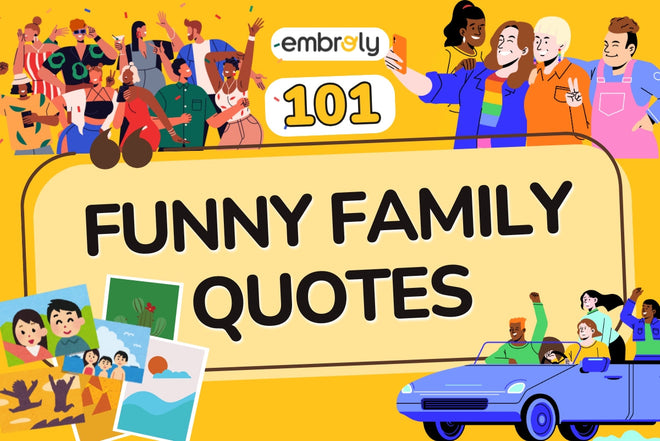 101 Funny Family Quotes For Your Crazy Times Together