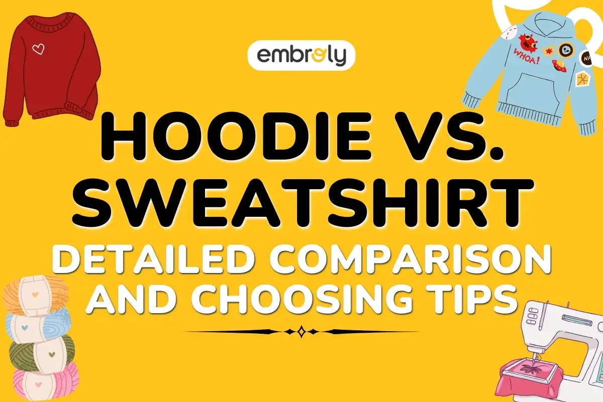 Hoodie vs. Sweatshirt: Detailed Comparison and Choosing Tips