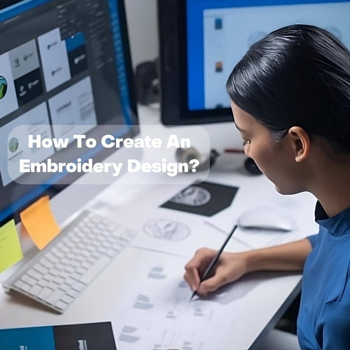 How To Create An Embroidery Design