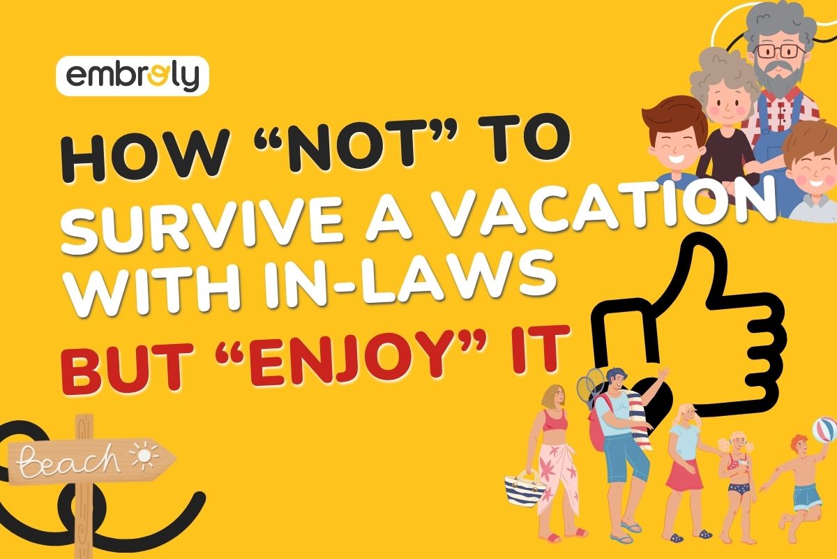How to Survive a Vacation with In-Laws