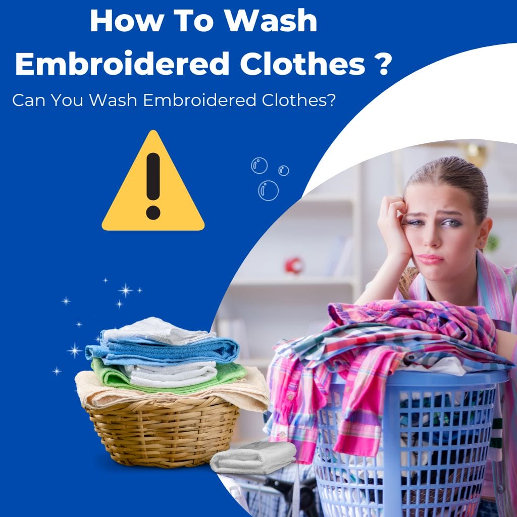 Can You Wash Embroidered Clothes?