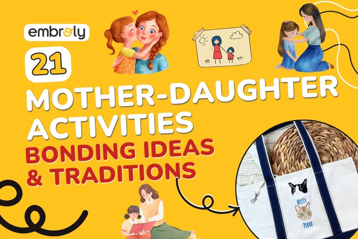 Mother-Daughter Activities: Bonding Ideas & Traditions