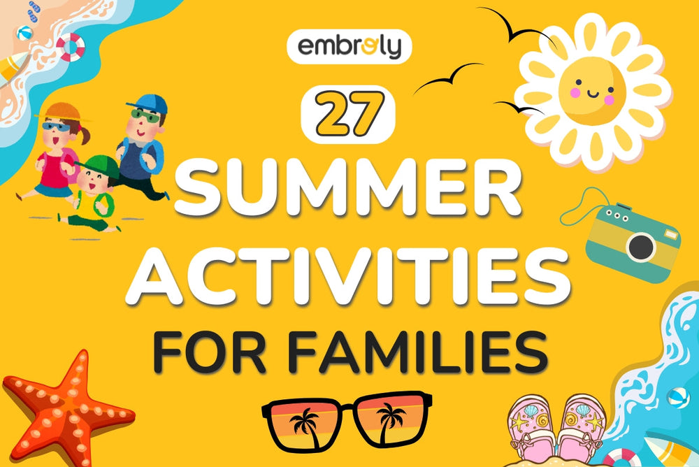 27 Summer Activities For Families That Kids Will Love