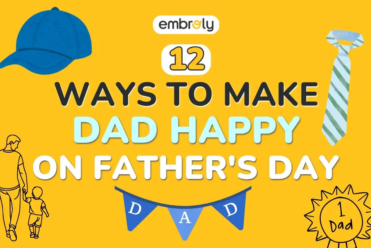 Ways To Make Dad Happy On Father's Day