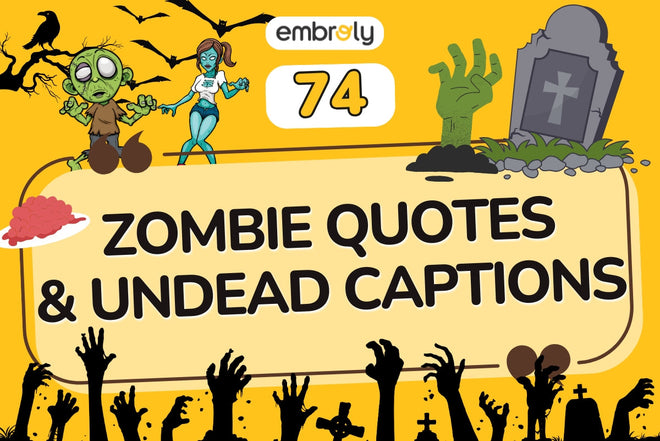 74 Zombie Quotes & Undead Captions for Halloween Fun