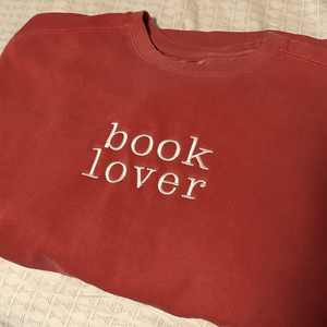 Comfort Color® Embroidered Book Lover Sweatshirt or T-shirt