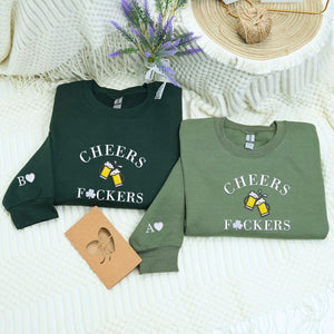 Cheers F*ckers Sweatshirt or Hoodie, Custom Embroidered Gift for Saint Patrick's Day