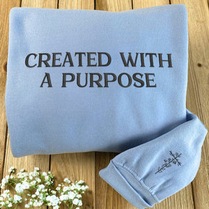 Created With A Purpose Sweatshirt