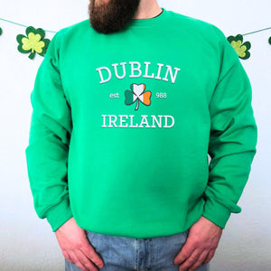 Dublin Ireland Sweatshirt or Hoodie, Custom Embroidered Gift for St Paddy's Day