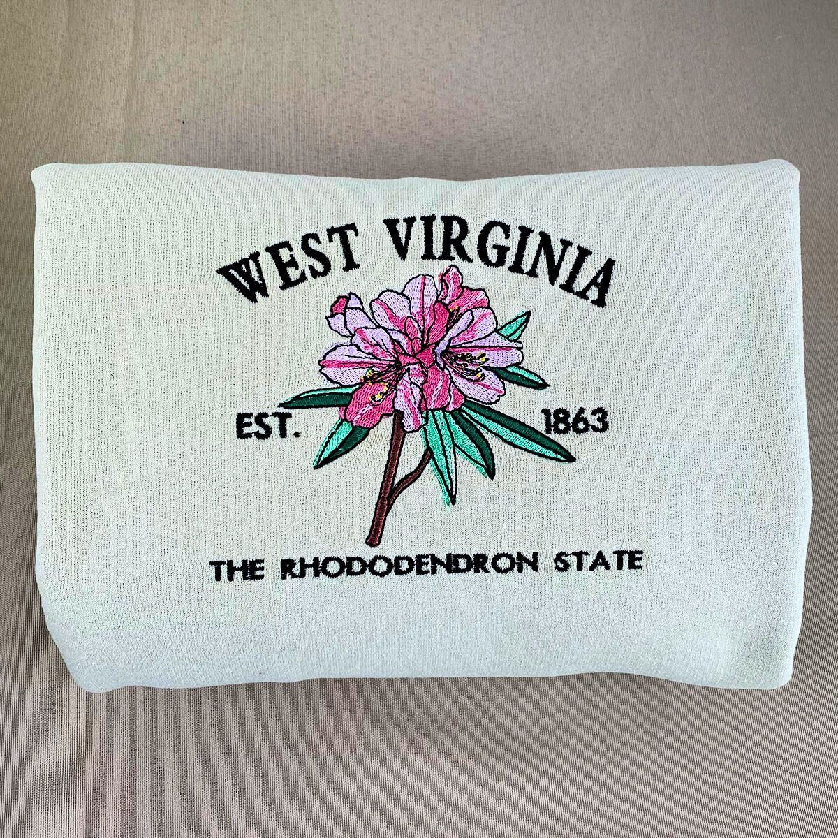 West Virginia State Sweatshirt or Hoodie, Embroidered Gift - Est. 1863 Rhododendron Flower
