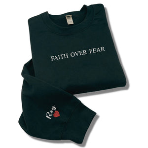 Faith Over Fear Sweatshirt, Christian Hoodie Embroidered with Personalized Text Icon on Sleeve