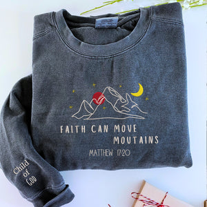 Faith Can Move Mountains Sweatshirt