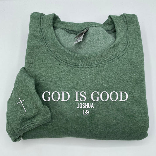 Embroidered God Is Good Sweatshirt or Hoodies