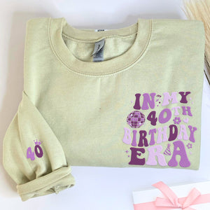 Custom Embroidered In My 30th Birthday Era Sweatshirt or Hoodie, In My Custom Birthday Era Sweatshirt