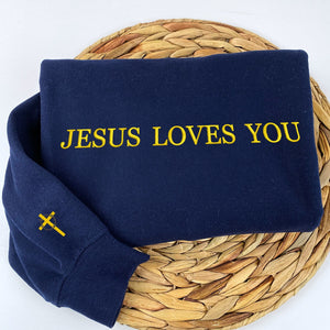 Embroidered Jesus Loves You Sweatshirt or Hoodie