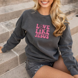 love like jesus sweatshirt