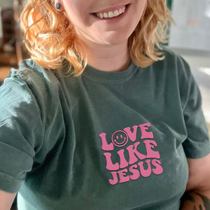 Comfort Color® Embroidered Love Like Jesus T-Shirt or Sweatshirt