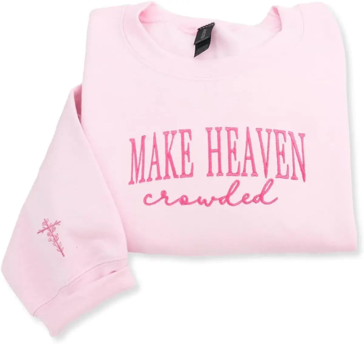 Embroidered Make Heaven Crowded Sweatshirt or Hoodie