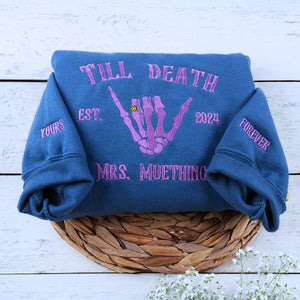 Custom Embroidered Skeleton Til Death Married Couple Mr Mrs Matching Newlywed Husband and Wife Sweatshirt or Hoodie