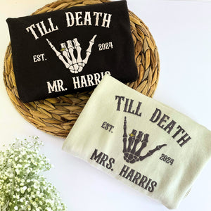 Custom Embroidered Skeleton Til Death Married Couple Mr Mrs Matching Newlywed Husband and Wife Sweatshirt or Hoodie