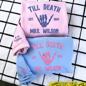 Custom Embroidered Skeleton Til Death Married Couple Mr Mrs Matching Newlywed Husband and Wife Sweatshirt or Hoodie