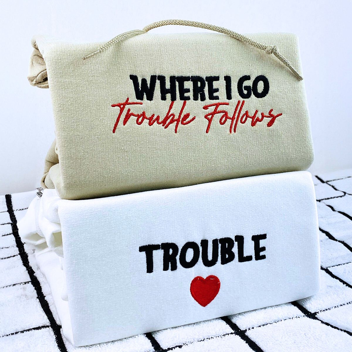 Where I Go Trouble Follows Sweatshirt or Hoodie, Personalized Embroidered Valentines Gifts for Her Him