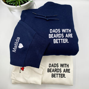 Dads with Beards Are Better Sweatshirt or Hoodie, Embroidered Kids Names