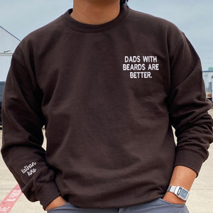 Dads with Beards Are Better Sweatshirt or Hoodie, Embroidered Kids Names