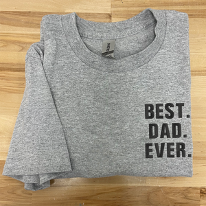 Embrodiered Best Dad Ever Shirt