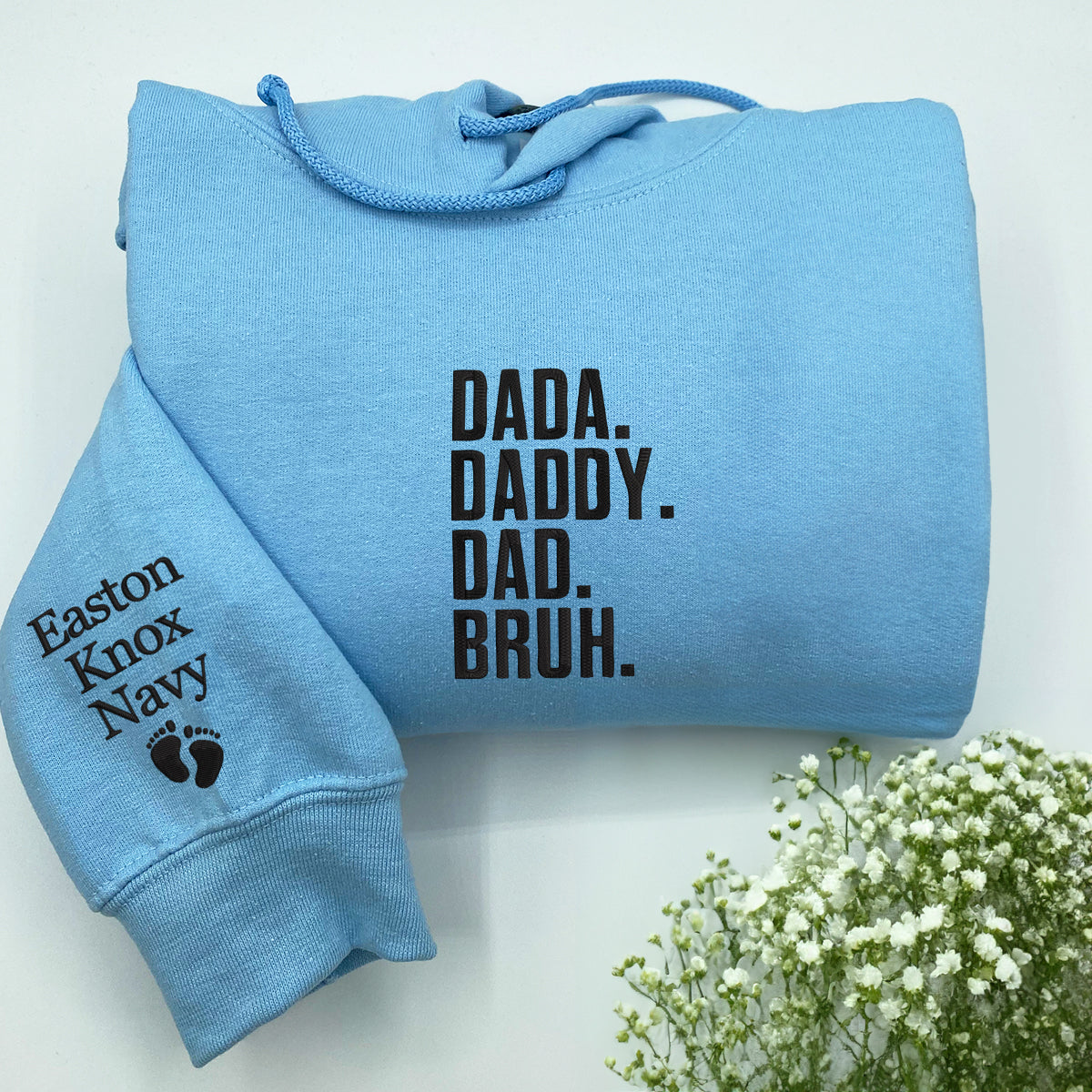 Embroidered Dada Daddy Dad Bruh Sweatshirt or Hoodie