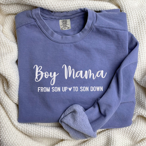 Comfort Color® Embroidered Boy Mama from Son up to Son Down Sweatshirt