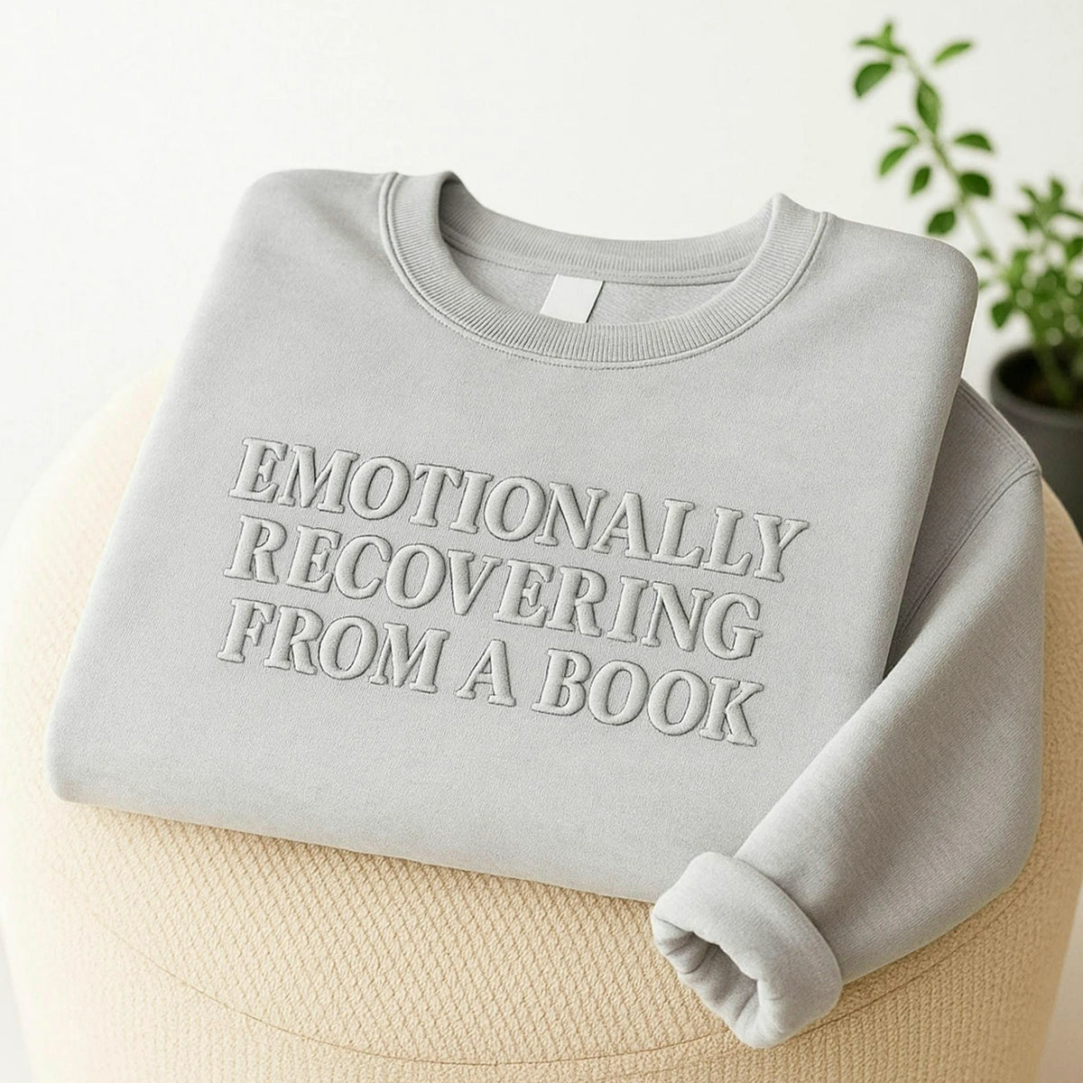Emotionally Recovering from a Book Sweatshirt, Book Lover Crewneck - Embroidered Gift for Her
