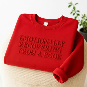 Emotionally Recovering from a Book Sweatshirt, Book Lover Crewneck - Embroidered Gift for Her