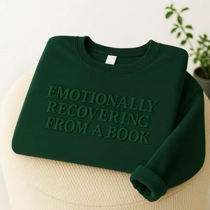Emotionally Recovering from a Book Sweatshirt, Book Lover Crewneck - Embroidered Gift for Her