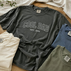 Custom Embroidered Cool Dad Est T-Shirt or Sweatshirt, Father's Day Gifts For Dad Who Wants Nothing