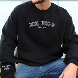 Custom Embroidered Cool Uncle Sweatshirt with Nephews Names on Sleeve