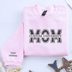 Custom embroidered mom university sweatshirt with personalized college name and custom sleeve text